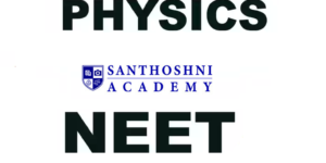 IMPORTANCE OF PHYSICS IN NEET EXAM PREPARATION